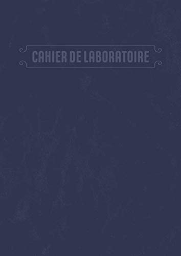 Cahier de Laboratoire: Petits Carreaux A4 | avec page Sommaire et 100 pages numérotées | Laboratory Notebook in French | Bleu