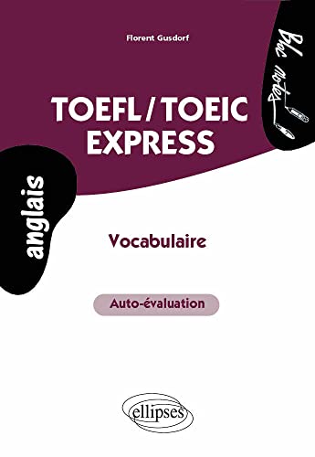 TOEFL-TOEIC express : auto-évaluation, vocabulaire