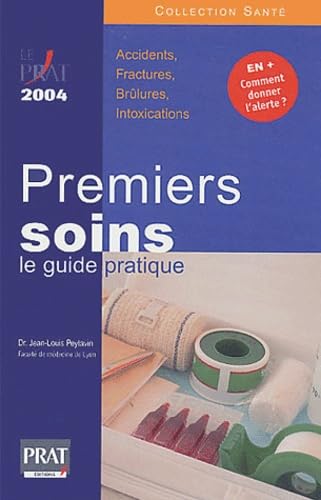 Premiers soins : Le Guide pratique 2004
