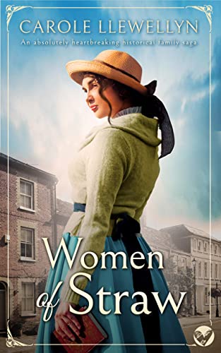 WOMEN OF STRAW an absolutely heartbreaking historical family saga (English Edition)