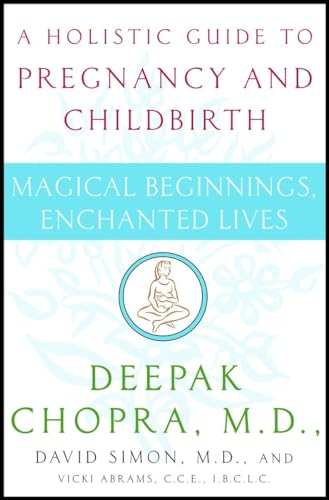 Magical Beginnings, Enchanted Lives: A Holistic Guide to Pregnancy and Childbirth