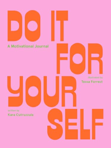 Do It for Yourself: A Motivational Journal