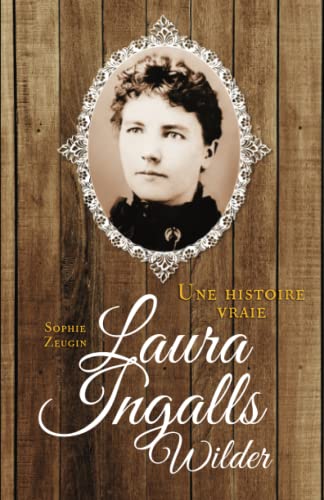Laura Ingalls Wilder: Une histoire vraie