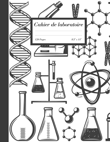 Cahier de laboratoire: Cahier de note de laboratoire, Laboratory Notebook in French, Idée cadeau pour les étudiants diplômés, [120 pages, 8,5 x 11 pouces].