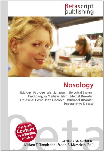 Nosology: Etiology, Pathogenesis, Symptom, Biological System, Psychology in Medieval Islam, Mental Disorder, Obsessive–Compulsive Disorder, Delusional Disorder, Degenerative Disease