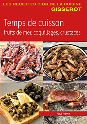 Temps de Cuisson - Fruits de Mer, Coquillages, Crustaces