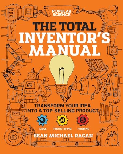 Total Inventor's Manual: Transform Your Idea into a Top-Selling Product